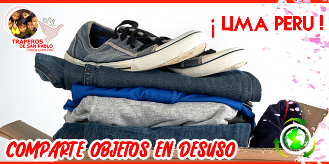 ▷ Donación de Objetos Usados en Lima Perú